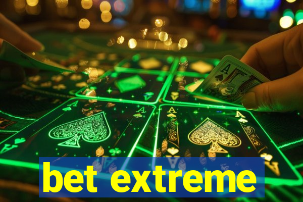 bet extreme