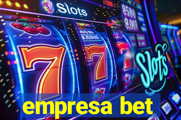 empresa bet