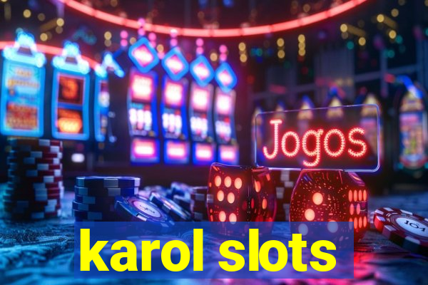 karol slots