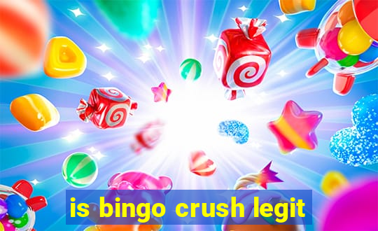 is bingo crush legit