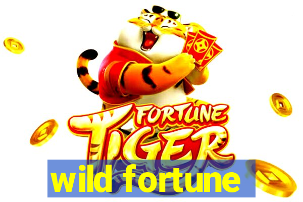 wild fortune