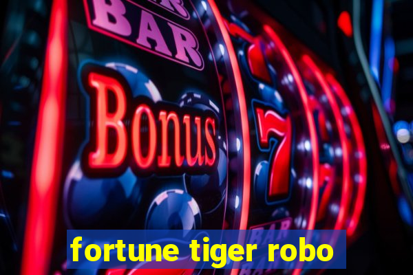 fortune tiger robo