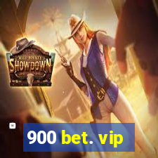 900 bet. vip