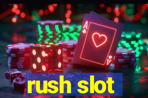 rush slot