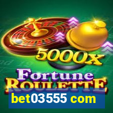 bet03555 com