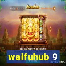 waifuhub 9