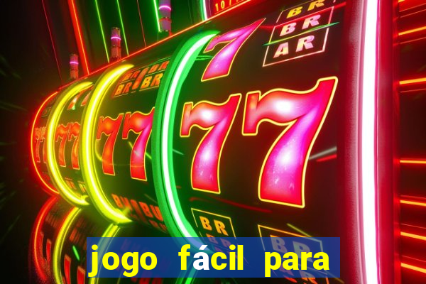 jogo fácil para ganhar dinheiro