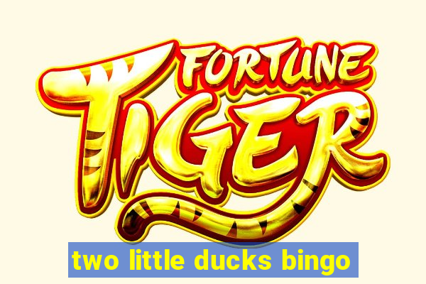 two little ducks bingo