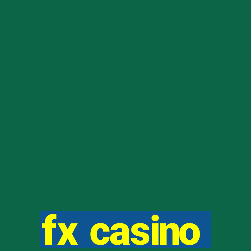 fx casino