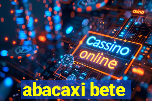 abacaxi bete