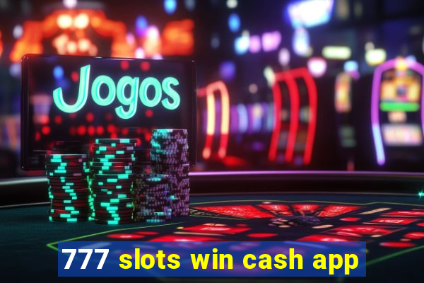 777 slots win cash app