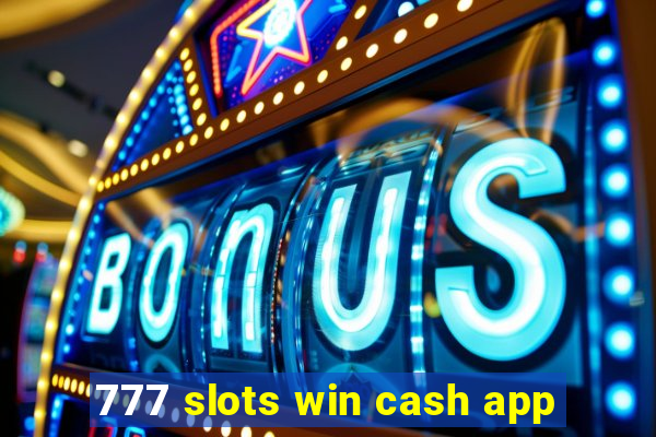 777 slots win cash app