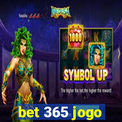 bet 365 jogo