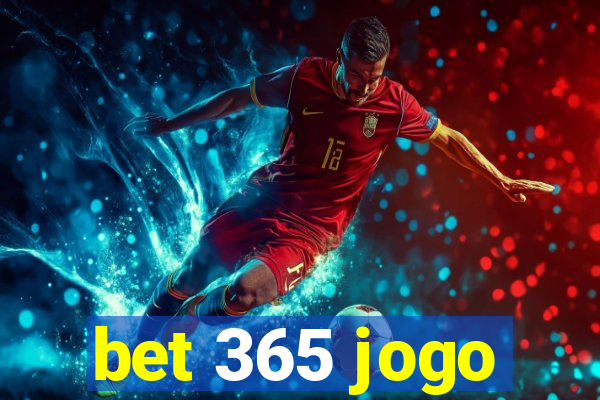 bet 365 jogo