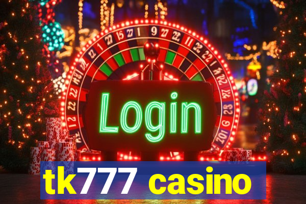 tk777 casino