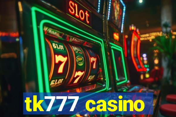 tk777 casino