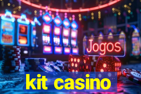 kit casino