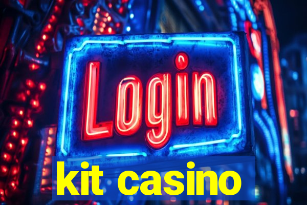 kit casino