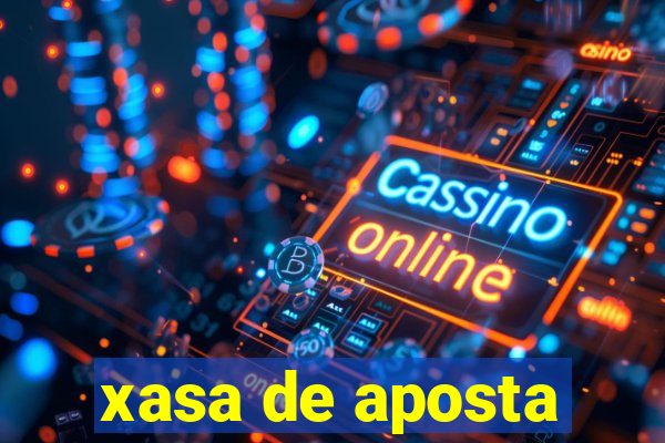 xasa de aposta