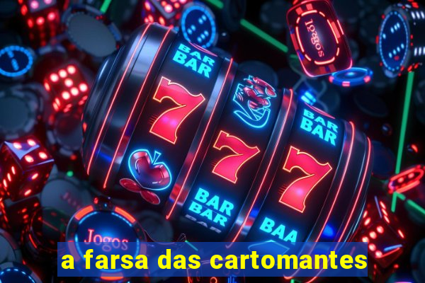 a farsa das cartomantes