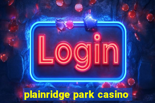 plainridge park casino