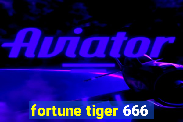 fortune tiger 666