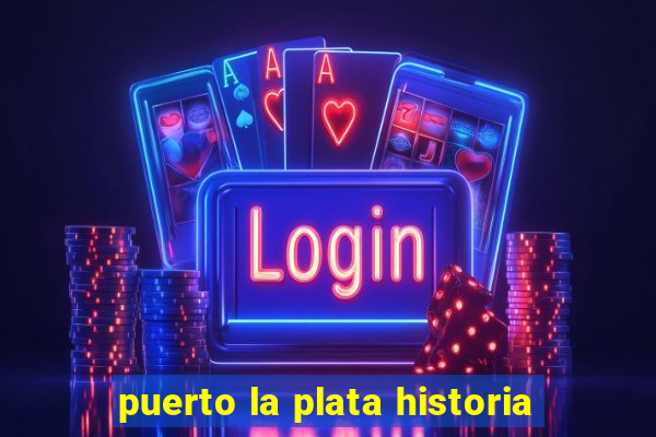 puerto la plata historia