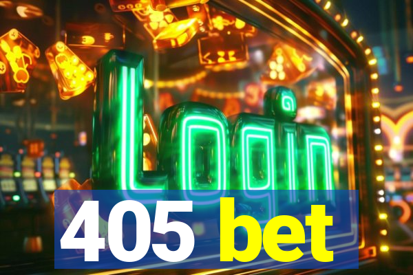 405 bet