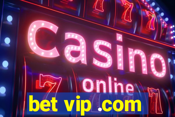 bet vip .com