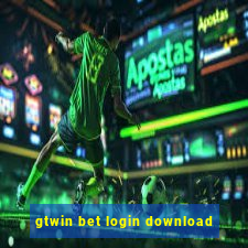 gtwin bet login download