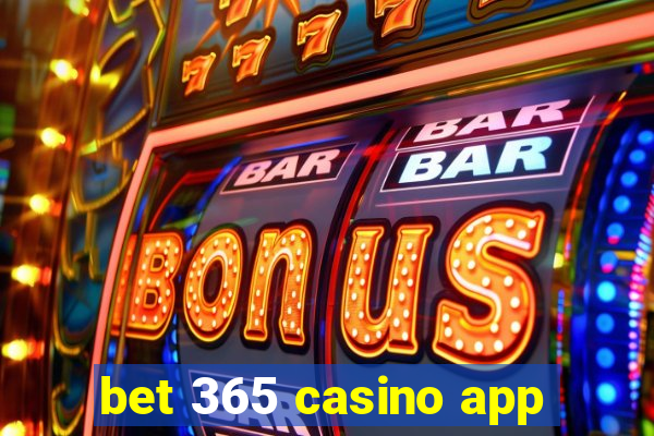 bet 365 casino app