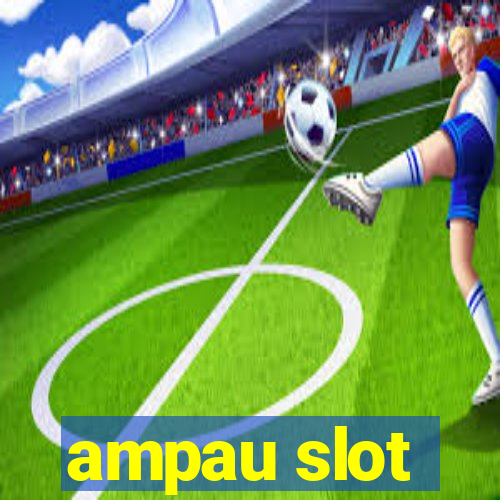 ampau slot