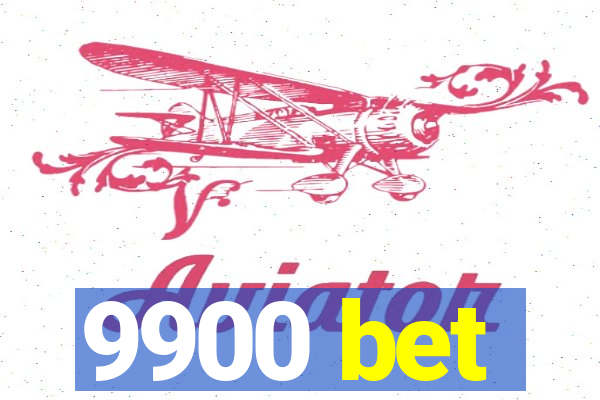 9900 bet