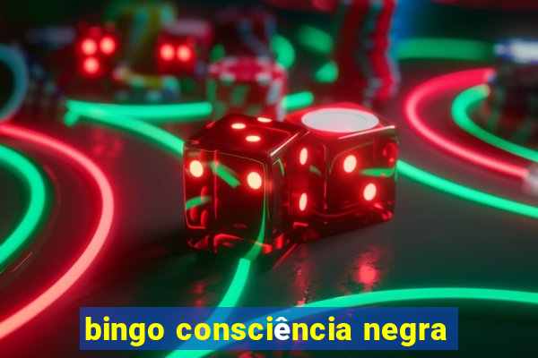 bingo consciência negra