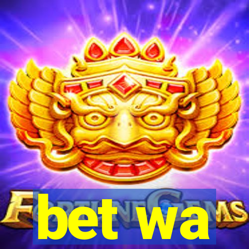 bet wa