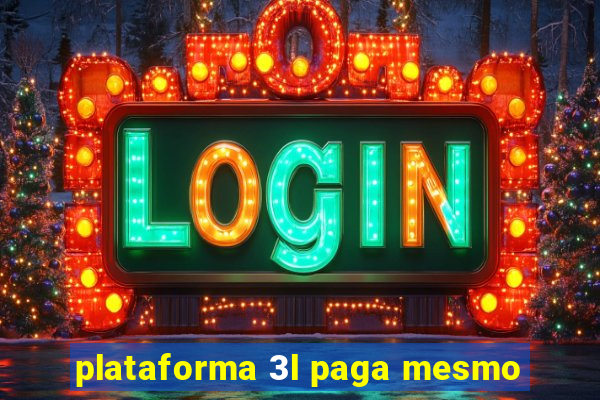 plataforma 3l paga mesmo