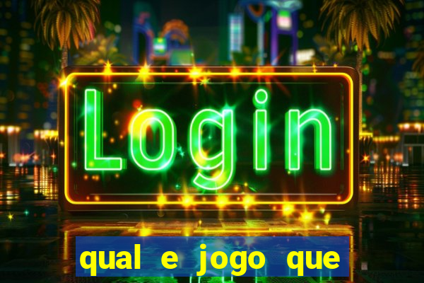 qual e jogo que ganha dinheiro