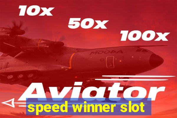 speed winner slot