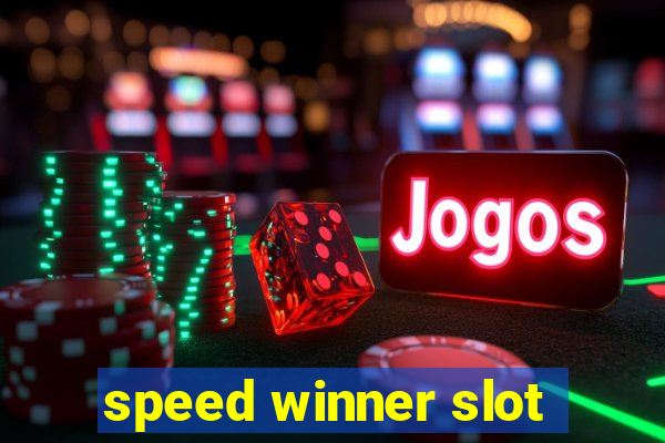 speed winner slot