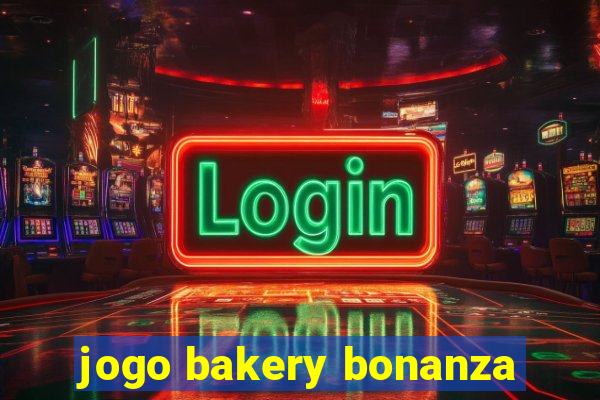 jogo bakery bonanza