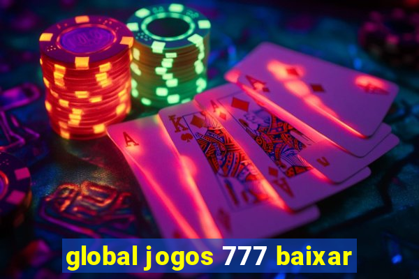 global jogos 777 baixar