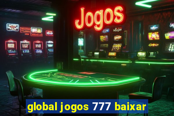 global jogos 777 baixar