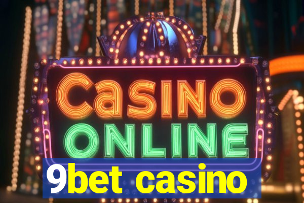 9bet casino