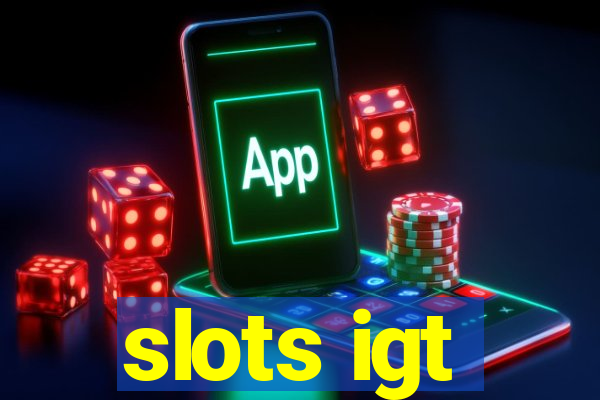 slots igt