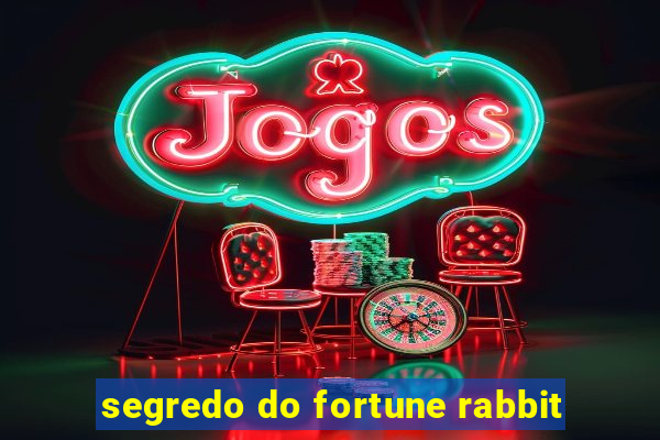 segredo do fortune rabbit