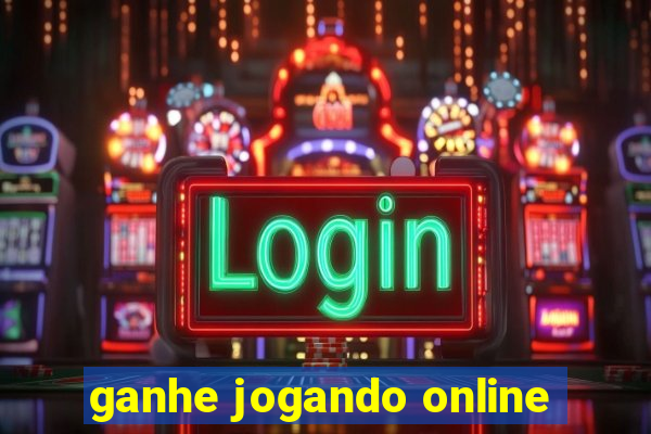 ganhe jogando online