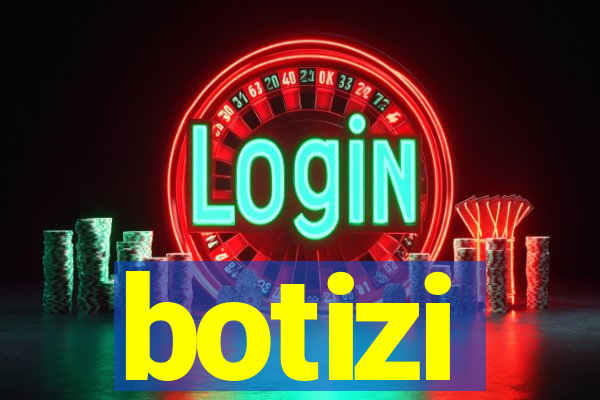 botizi