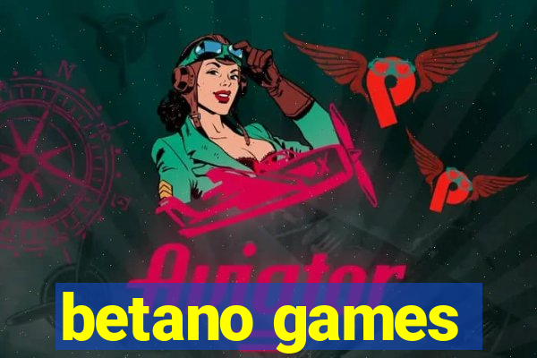 betano games