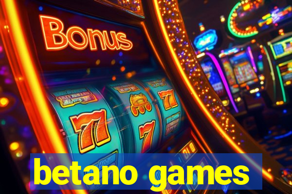 betano games