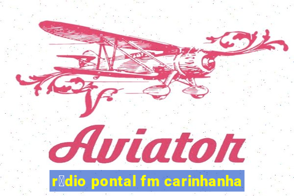 r谩dio pontal fm carinhanha